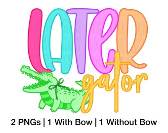 Later Gator PNG, Preppy Alligator Bow Design, Summer Apparel (Digital Download)