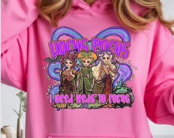 Hocus Pocus PNG, Hocus Pocus I Need Meds to Focus, Coquette Hocus Pocus, Witches Halloween png, Halloween Coquette, Sanderson Sisters Png