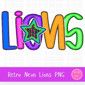 Retro Neon Lions Png, Neon Lions Football Digital Download, Neon Lions Mascot PNG