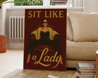 Sit Like a Lady Poster, Bold Feminist Art, Modern Woman Print