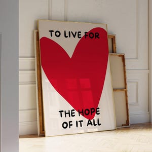 To Live for the Hope of It All Poster Heart Hand drawn Art, Motivation Print, Positive Poster Daily Reminders Affirmation Poster Dorm Decor