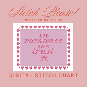 In Romance We Trust - Digital Needlepoint / Cross Stitch Chart