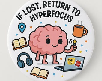Funny Neurodivergent Pins: ADHD, Autism, Mental Health Humor