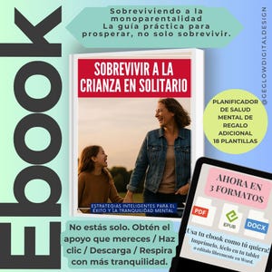 May include: An ebook cover titled "Sobrevivir a la Crianza en Solitario" with a photo of a woman and child laughing. The cover is red and white. The ebook is available in PDF, EPUB, and DOCX formats. Additional content includes a mental health planner.