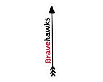 Bountiful Kiss-Cut Vinyl Decal Sticker, Bravehawks Decal, Braves Redhawks Arrow Sticker, Vinyl Decal for Laptop, Car Decal