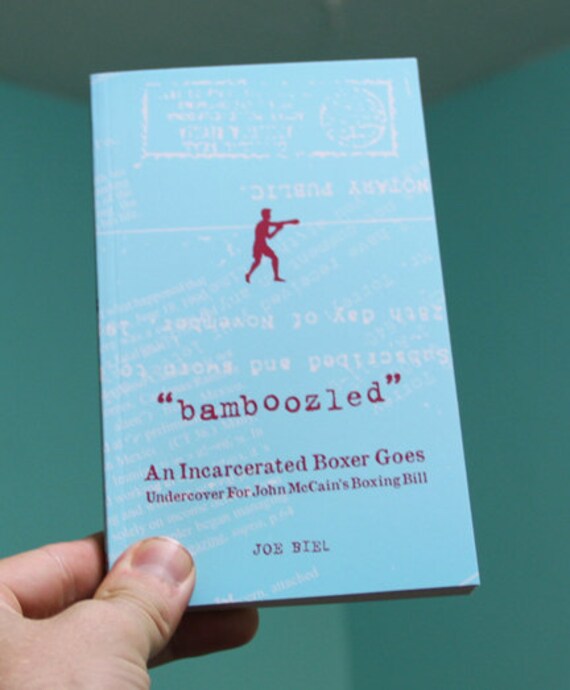Bamboozled An Incarcerated Boxer Goes Undercover For John Mccains Boxing Bill - 