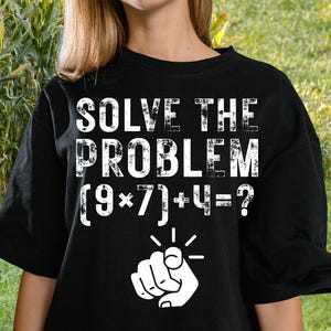 Funny 67 Meme PEMDAS Elementary Math Teacher Brainrot Joke PNG SVG, Solve The Problem 67, Six Seven Shirt, Math Problem Png, Engineer Gift image 5