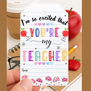 I&#39;m So Excited That You&#39;re My Teacher Tag PNG, Back to School Gift Tag, Printable Back to School Tag, First Day of School Teacher