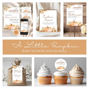 May include: A baby shower mini bundle with a pumpkin theme. The set includes invitations, signs, cupcake toppers, and favor tags. The design features a watercolor pumpkin and fall foliage with the text "A Little Pumpkin is on the way."