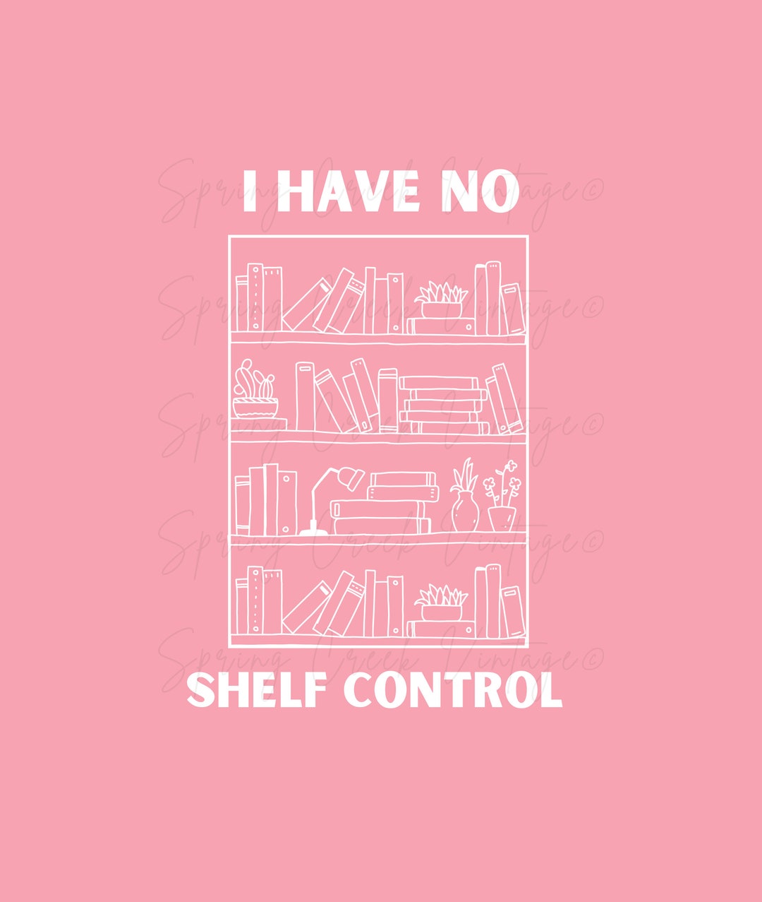 I Have No Shelf Control Artwork Reading Book Booktok Book Etsy