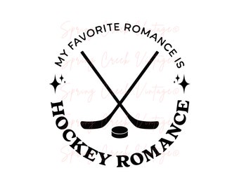My Favorite Romance is Hockey Romance Sticks Puck Booktok Spicy Funny Cricut SVG Cut File PNG PDF Design Files Book Club Dark Sporty