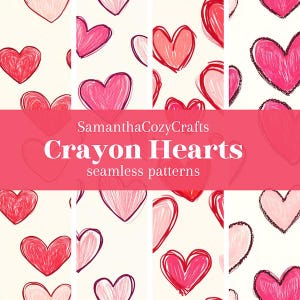 May include: A pattern featuring hand-drawn crayon hearts in shades of red and pink on a white background. The text "SamanthaCozyCrafts Crayon Hearts seamless patterns" is displayed on a pink banner.