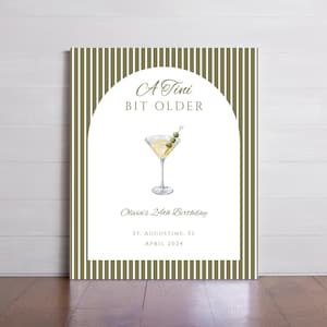 Custom “A Tini Bit Older” Party Sign – Dirty Martini Theme - Birthday Party Welcome Sign - Digital Download