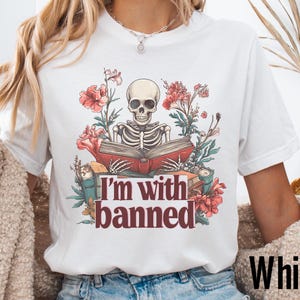 I&#39;m With The Banned, Banned Books Shirt, Banned Books T-Shirt, Reading Shirt, Library Shirt, Bookworm Gifts, Book Lover Gift, Book Club Gift