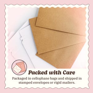 Packaged in cellophane bags and shipped in stamped envelopes or rigid mailers.