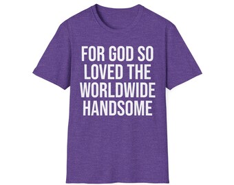 K-POP "God So Loved the Worldwide Handsome" T-Shirt, Borahae Shirt, Unisex Tee Shirt, Purple Tee, Kpop Merch, Teeshirt, Holy KPOP Shirt