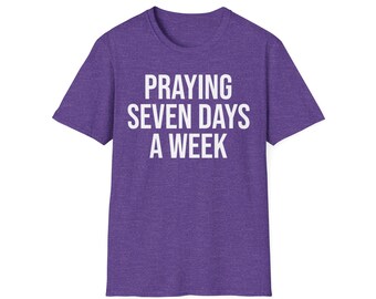 K-POP "Praying Seven Days a Week" T-Shirt, Borahae Shirt, Unisex Tee Shirt, Purple Tee, Kpop Merch, Teeshirt, Holy KPOP Shirt