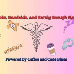 Könnte beinhalten: Eine bunte Illustration mit dem Text "Books, Bandaids, and Barely Enough Sleep!" und "Powered by Coffee and Code Blues". Die Illustration zeigt ein medizinisches Symbol, ein Pflaster, ein Stethoskop, eine Tasse Kaffee und eine Hand, die ein Herz formt.