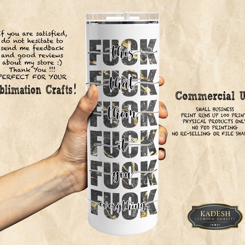 F*ck this, f*ck that .. Marble Glitter Tumbler 20 oz Skinny Sublimation Design PNG shops - Adult language Tumbler Straight and Tapered PNG