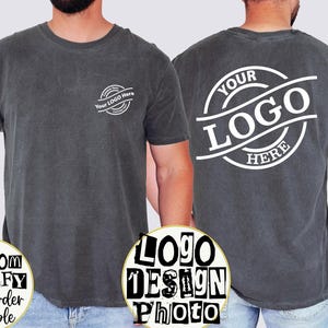 Comfort Colors Custom Logo T-Shirt: Personalized Text & Photo, Custom Design Shirt Tshirt, Your Business Logo or Brand Logo Shirt for Gifts