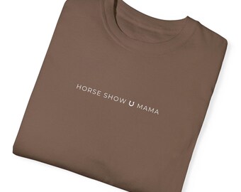 Pferdeshow Mama T-Shirt | Reiterin Mama, Ring gesponnene Baumwolle