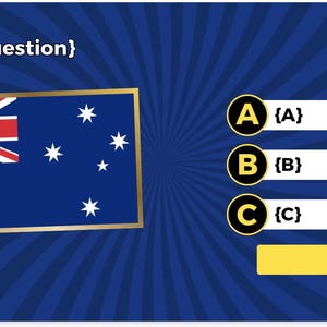 May include: A quiz game graphic with the Australian flag, a gold border, and a blue background. The text reads "{Nos}{Question}" at the top, with answer choices A, B, and C, each with a blank space for text.