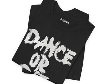 ダンス・オア・ダイ・メイヘム・ボールTシャツ：ユニセックス・ベラ