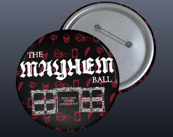 Mayhem Ball Opera Haus Pin Button | Mayhem Symbols, Mayhem Ball Accessory, Little Monster Gift