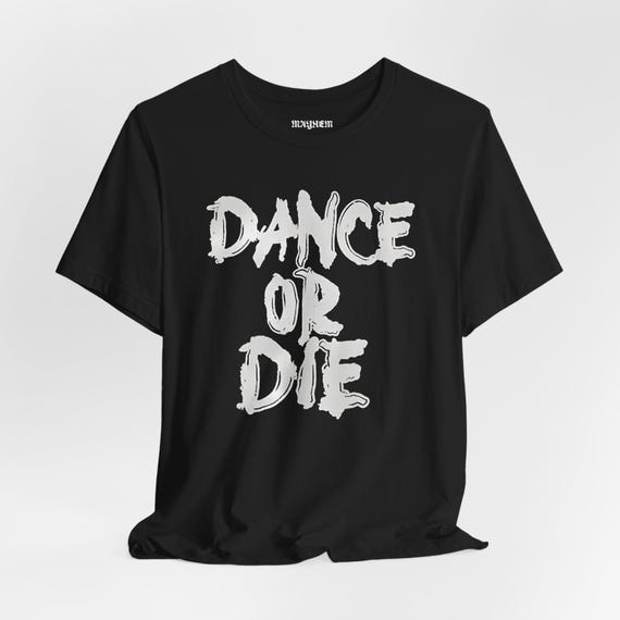 ダンス・オア・ダイ・メイヘム・ボールTシャツ：ユニセックス・ベラ