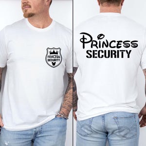 Princess Security Shirt, Funny Dad T-shirt, Dad Gift, Disney Dad Shirt, Boyfriend Birthday Gift, Fathers Day Shirt Disneyland Family Trip