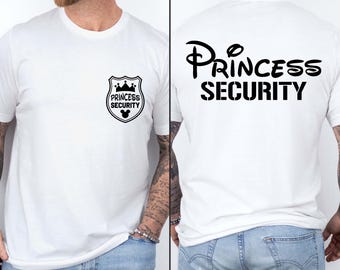 Princess Security Dad T-Shirt, Funny Disney Family Trip Tee