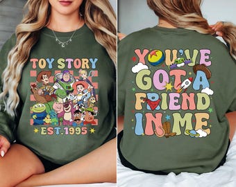 Toy Story Sweatshirt, Disney World Toy Story Sweatshirt, You Ve Got A Friend In Me Crewneck, Toy Story Movie Characters Sweatshirt