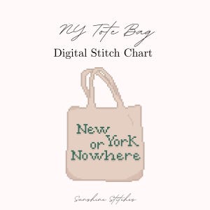 Può includere: Una borsa tote beige con la scritta "New or York Nowhere" in lettere verdi pixelate. Le parole "NY Tote Bag Digital Stitch Chart" sono sopra la borsa e "Sunshine Stitches" sotto.