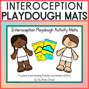May include: Interoception Playdough Activity Mats featuring two cartoon figures, one with dark skin and pigtails and one with light skin and brown hair, standing beside two yellow playdough containers with blue and yellow cloud designs.