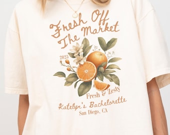 Fresh Off The Market Orange Bachelorette Shirt, Custom Citrus Bach Party Tee, Main Squeeze Bride TShirt, Farmers Market Bridal Party Gift
