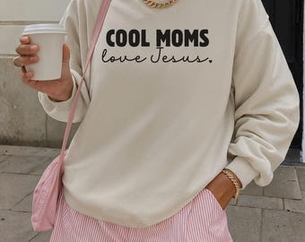 Cool Moms Club Sweatshirt, Funny Christian Mom Shirts, Mothers Day Gift, Love Jesus TShirt, Catholic Mama Tee