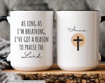 Christian Coffee Mug, Bible Verse Mug, Praise The Lord Cup, Personalized Religious Mug, Faith based Gift for her and him