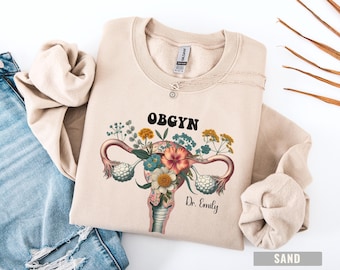Personalized Floral OBGYN Sweatshirt - Obstetrics Gynecology Gift