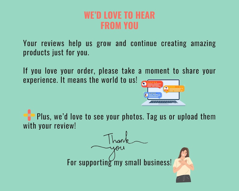 K&ouml;nnte beinhalten: Eine t&uuml;rkisfarbene Grafik mit dem Text "WE'D LOVE TO HEAR FROM YOU". Der Text ermutigt Kunden, Bewertungen und Fotos zu teilen. Ein Laptop mit Chat-Blasen und eine Cartoon-Figur sind ebenfalls enthalten.