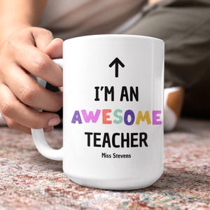 Awesome Teacher Mug, Gift for Teachers, Teacher Appreciation Mug, Teacher Thank You Gift, Custom Ceramic Mug, Inspirational Teacher Quote