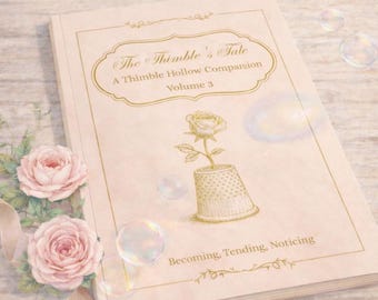 Thimble's Tale Spring Volume – Illustrated Story & Maker's Companion