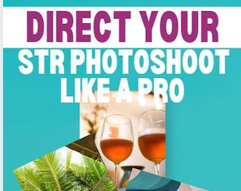 Direct your STR, Airbnb, VRBO Photoshoot Like a Pro--Guide