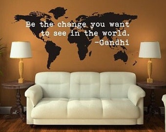 World Map Wall Decal, Be The Change Quote, Modern Nursery Decor, Dorm Decor, Gifts for World Traveler, Gandhi Wall Quote