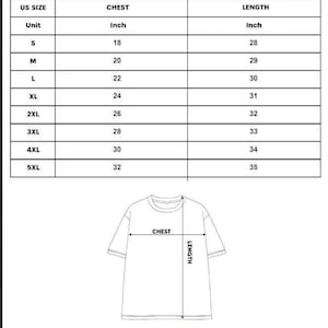 May include: A white t-shirt size chart with chest and length measurements in inches. Sizes range from S to 5XL, with chest measurements from 45.7 to 81.3 cm and lengths from 71.1 to 88.9 cm. An illustration of a t-shirt is also shown.