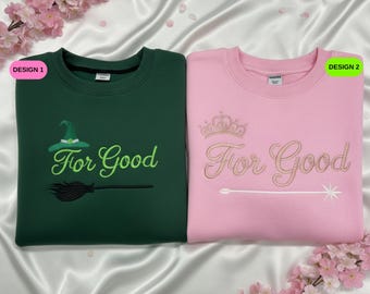 Embroidered For Good Wicked Sweatshirt, Aesthetic Changed For Good Sweatshirt, Wizard Of Oz Tee, Changed For Good, Wicked Defy Gravity Shirt