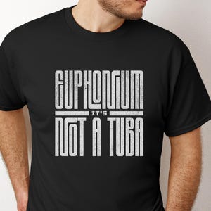 ユーフォニアムシャツ：バンドミュージシャンギフトTシャツ