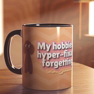 Funny Dog Mug, My Hobbies Include Hyper-Fixating & Forgetting to Eat, Quirky ADHD Humour Cup, Gift for Dog Lovers, Cartoon Ceramic Mug