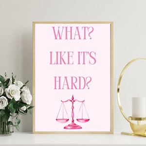 Legally Blonde quote digital print | What like it&#39;s hard? law school, lawyer, law student, chic, cute, girly, office, desk, wall art, poster