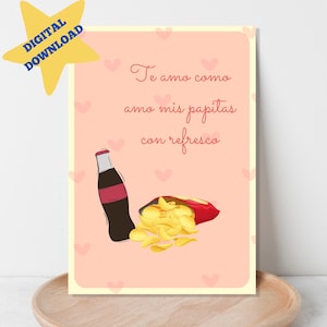 Spanish Valentine's Day Card | Te Amo Como Amo Mis Papitas con Refresco Card | Tarjeta de San Valentin |  DIGITAL DOWNLOAD | DIY Card