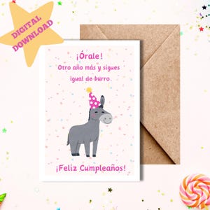Orale! Otro Año y Sigues Igual De Burro, Feliz Cumpleanos Tarjeta, Spanish Birthday Card, Cute Card, Funny Spanish Card, DIGITAL DOWNLOAD